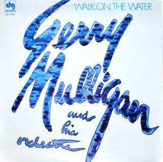 Gerry Mulligan And His Orchestra - Walk On The Water - LP