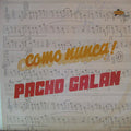 Pacho Galán - Como Nunca!! - LP