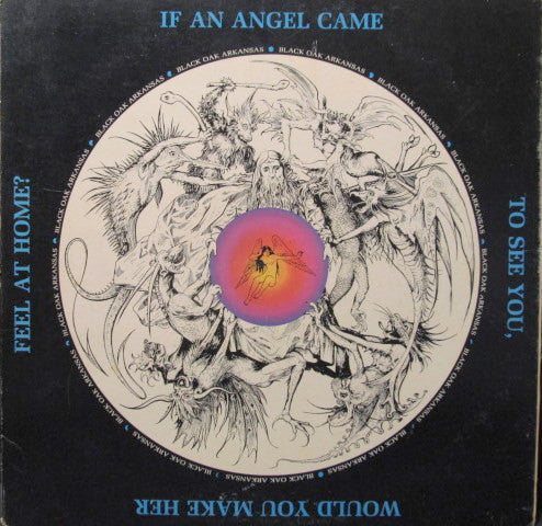 Black Oak Arkansas - If An Angel Came To See You, Would You Make Her Feel At Home? - LP