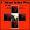 Bob Wills And The Texas Playboys* - A Tribute To Bob Wills - LP