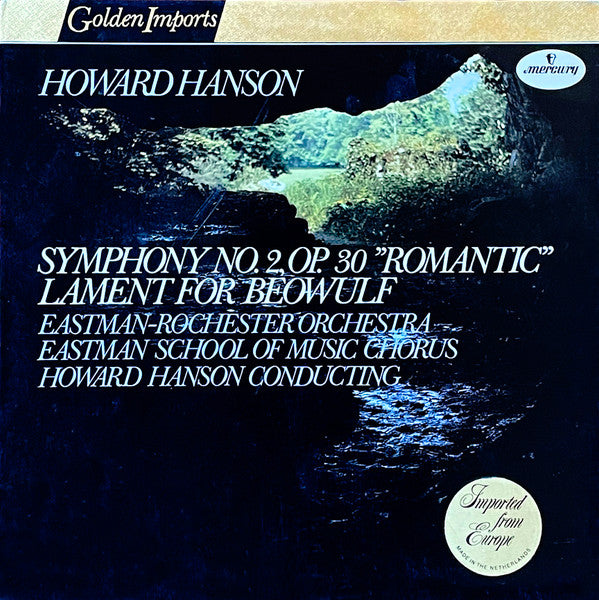 Howard Hanson, Eastman-Rochester Orchestra, Eastman School Of Music Chorus - Symphony No. 2, Op. 30 "Romantic"; Lament For Beowulf - LP