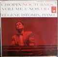 Eugene Istomin, Chopin* - Nocturnes Volume I: Nos. 1-10 - LP