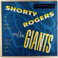 Shorty Rogers And His Giants - Shorty Rogers And His Giants - LP