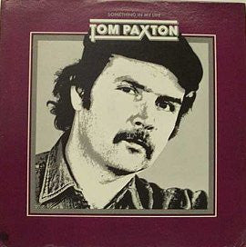 Tom Paxton - Something In My Life - LP