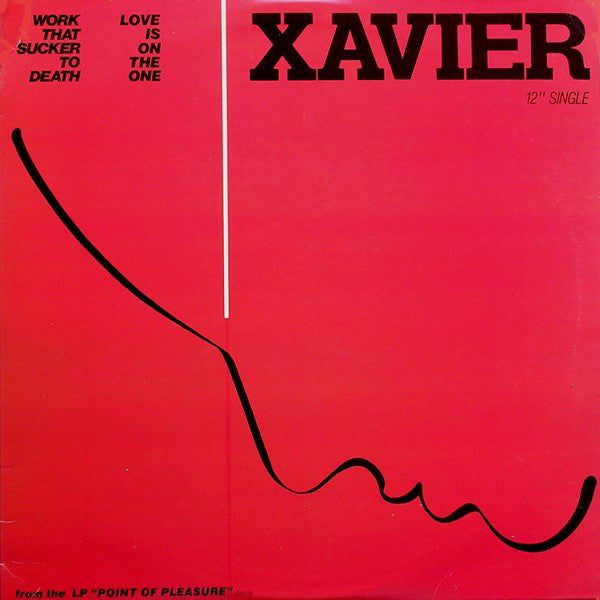Xavier  - Work That Sucker To Death / Love Is On The One - LP