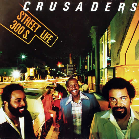 The Crusaders - Street Life