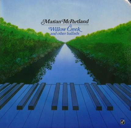Marian McPartland - Willow Creek And Other Ballads - LP