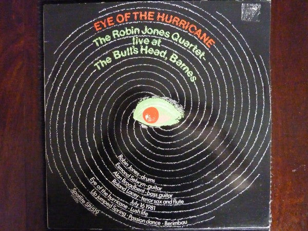 Robin Jones Quartet - Eye Of The Hurricane - Live At The Bull's Head, Barnes - LP
