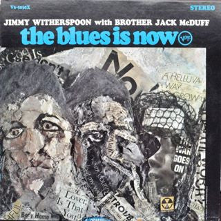Jimmy Witherspoon With Brother Jack McDuff - The Blues Is Now - LP