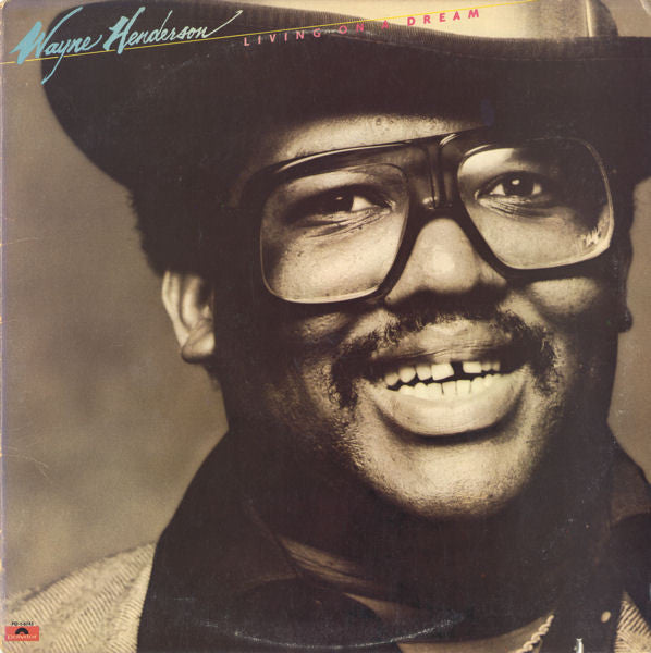 Wayne Henderson - Living On A Dream - LP
