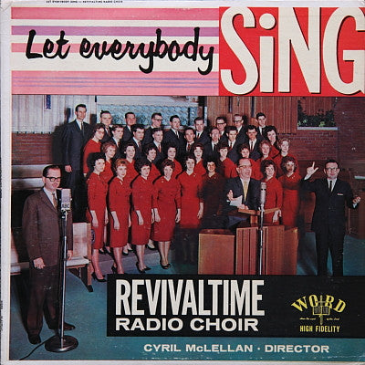 Revivaltime Radio Choir* - Let Everybody Sing - LP