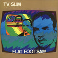 TV Slim - Flat Foot Sam - LP