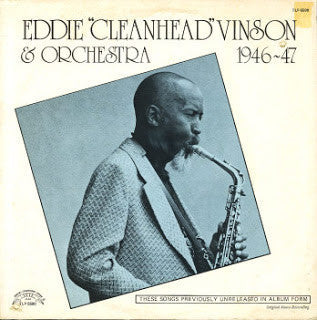 Eddie "Cleanhead" Vinson & Orchestra* - 1946-47 - LP
