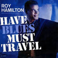 Roy Hamilton  - Have Blues Must Travel - LP