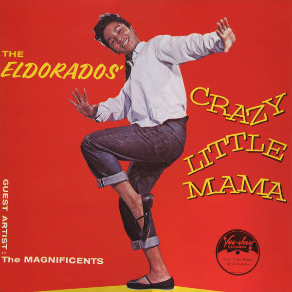 The El Dorados Guest Artist: The Magnificents  - Crazy Little Mama - LP