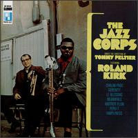 The Jazz Corps Under The Direction Of Tommy Peltier Featuring Roland Kirk - The Jazz Corps - LP