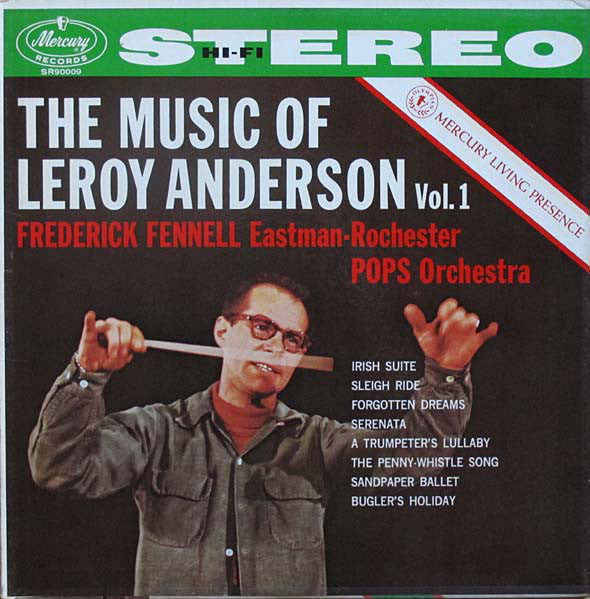 Leroy Anderson, Frederick Fennell, Eastman-Rochester Pops Orchestra* - The Music Of Leroy Anderson Vol. 1 - LP