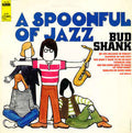 Bud Shank - A Spoonful Of Jazz - LP