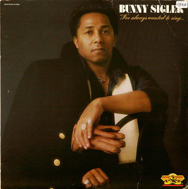 Bunny Sigler - I've Always Wanted To Sing...Not Just Write Songs - LP