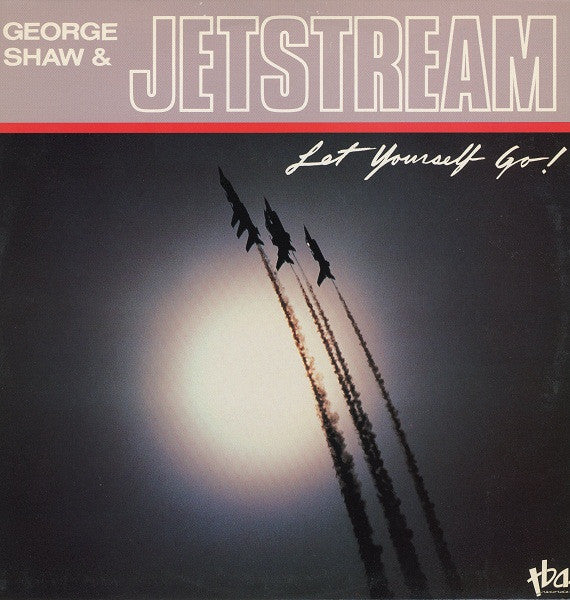 George Shaw & Jetstream (5) - Let Yourself Go! - LP