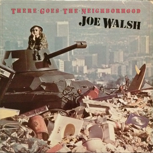 Joe Walsh - There Goes The Neighborhood - LP