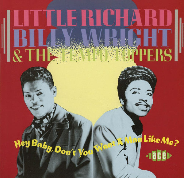 Little Richard, Billy Wright &  The Tempo Toppers (2) - Hey Baby, Don't You Want A Man Like Me? - LP