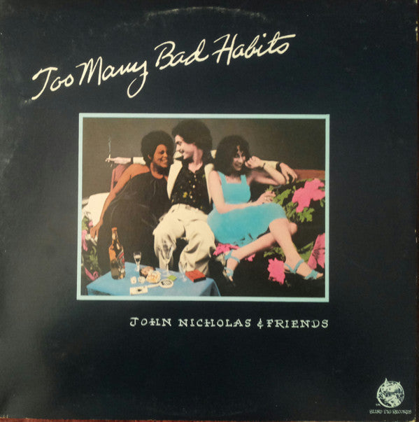 John Nicholas & Friends - Too Many Bad Habits - LP