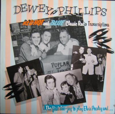 Dewey Phillips - Red Hot And Blue - LP