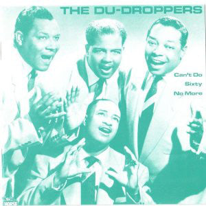 The Du Droppers - Can't Do Sixty No More - LP