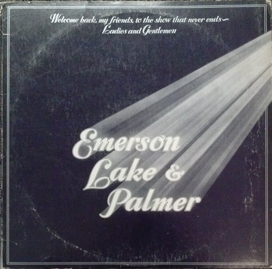 Emerson, Lake & Palmer - Welcome Back My Friends To The Show That Never Ends ~ Ladies And Gentlemen - LP