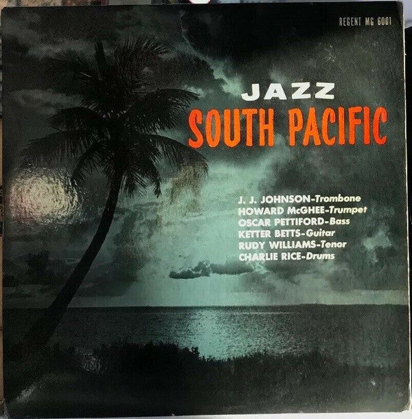 J.J. Johnson, Howard McGhee, Oscar Pettiford, Ketter Betts*, Rudy Williams, Charlie Rice - Jazz South Pacific - LP