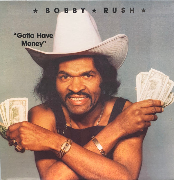 Bobby Rush - Gotta Have Money - LP