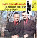 The Wilburn Brothers (Teddy & Doyle)* - Carefree Moments - LP