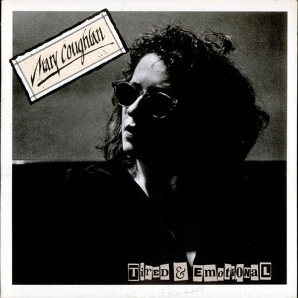 Mary Coughlan - Tired & Emotional - LP