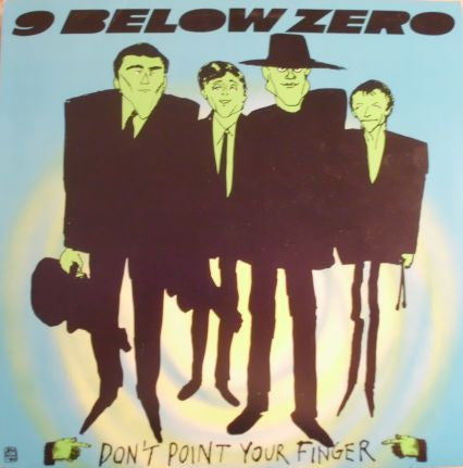 9 Below Zero* - Don't Point Your Finger - LP