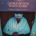 George Benson - White Rabbit - LP