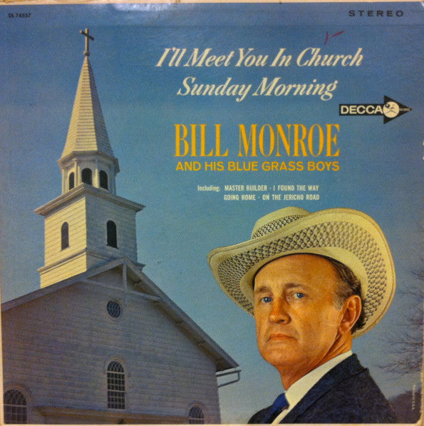 Bill Monroe & His Blue Grass Boys - I'll Meet You In Church Sunday Morning - LP