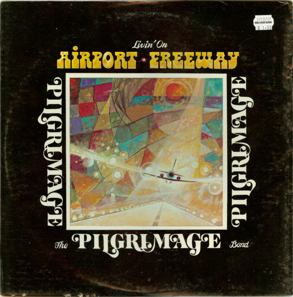 The Pilgrimage Band - Livin' On Airport Freeway - LP