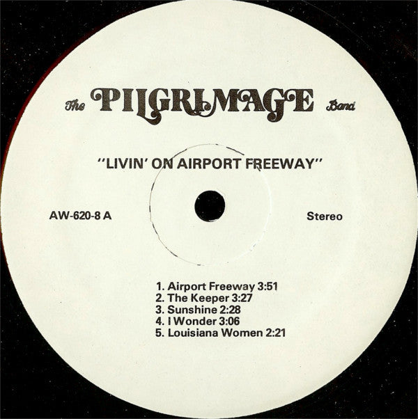 The Pilgrimage Band - Livin' On Airport Freeway - LP