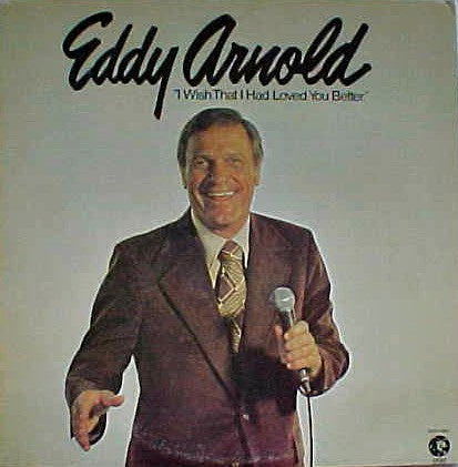 Eddy Arnold - I Wish That I Had Loved You Better - LP