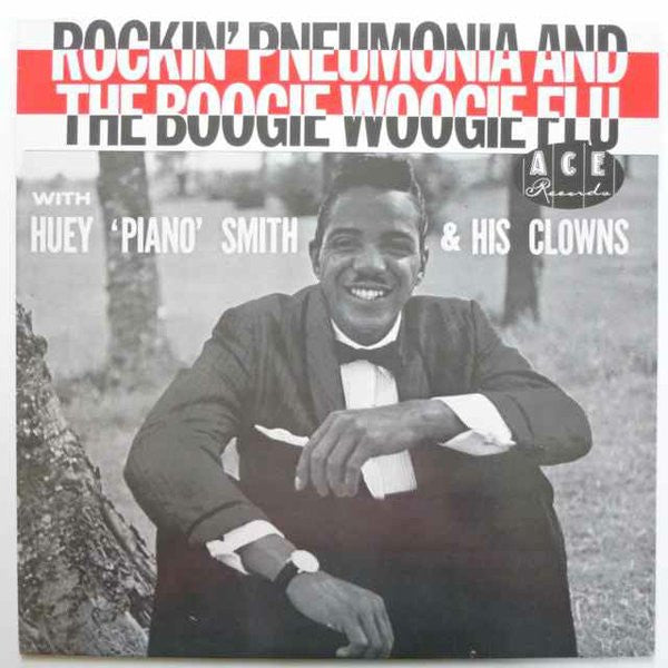 Huey "Piano" Smith And The Clowns* - Rockin' Pneumonia And The Boogie Woogie Flu - LP