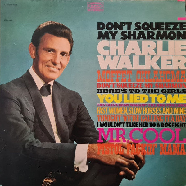 Charlie Walker (2) - Don't Squeeze My Sharmon - LP