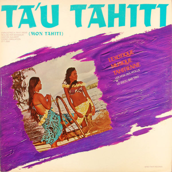 The Voices Of The Atolls And The Zizou Bar Trio - Ta'u Tahiti - LP