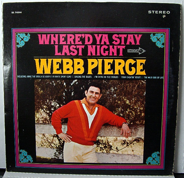 Webb Pierce - Where'd Ya Stay Last Night - LP