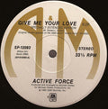 Active Force  - Give Me Your Love - LP