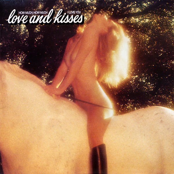 Love And Kisses* - How Much, How Much I Love You - LP