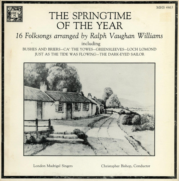 Ralph Vaughan Williams / London Madrigal Singers / Christopher Bishop - The Spring Time Of The Year: 16 Folk Songs Arranged By Ralph Vaughan Williams - LP