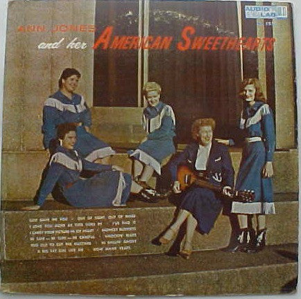 Ann Jones And Her American Sweethearts* - Ann Jones And Her American Sweethearts - LP