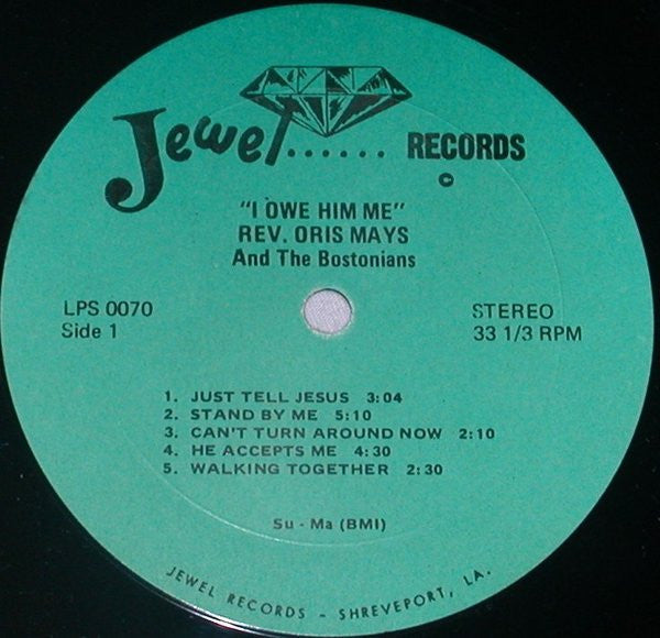 Rev. Oris Mays & The Bostonians - I Owe Him Me - LP