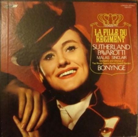 Donizetti* • Sutherland* • Pavarotti* • Malas* • Sinclair* • Orchestra* And Chorus Of The Royal Opera House Covent Garden* • Bonynge* - La Fille Du Régiment - LP